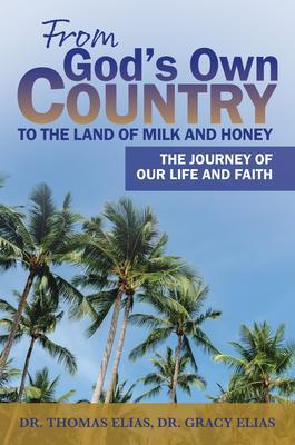 From God‘s Own Country to the Land of Milk and Honey