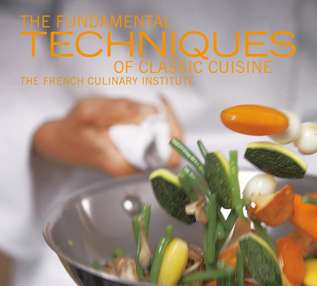 Fundamental Techniques of Classic Cuisine