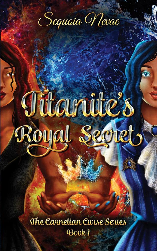 Titanite‘s Royal Secret (The Carnelian Curse Series)