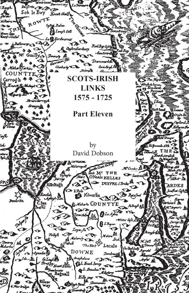 Scots-Irish Links 1575-1725. Part Eleven