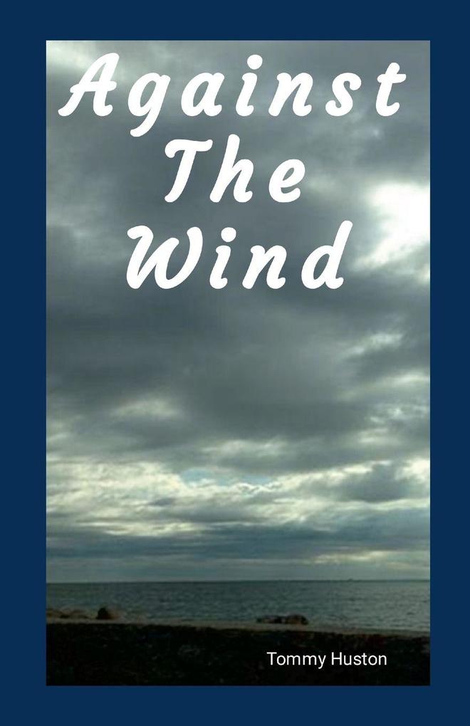 Againt The Wind