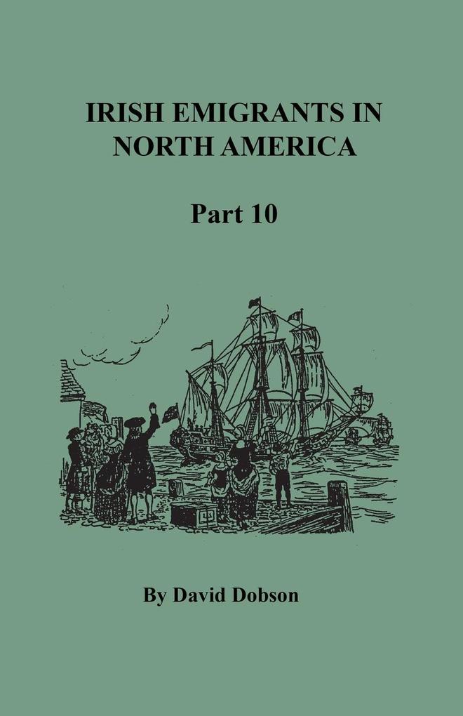 Irish Emigrants in North America Part Ten