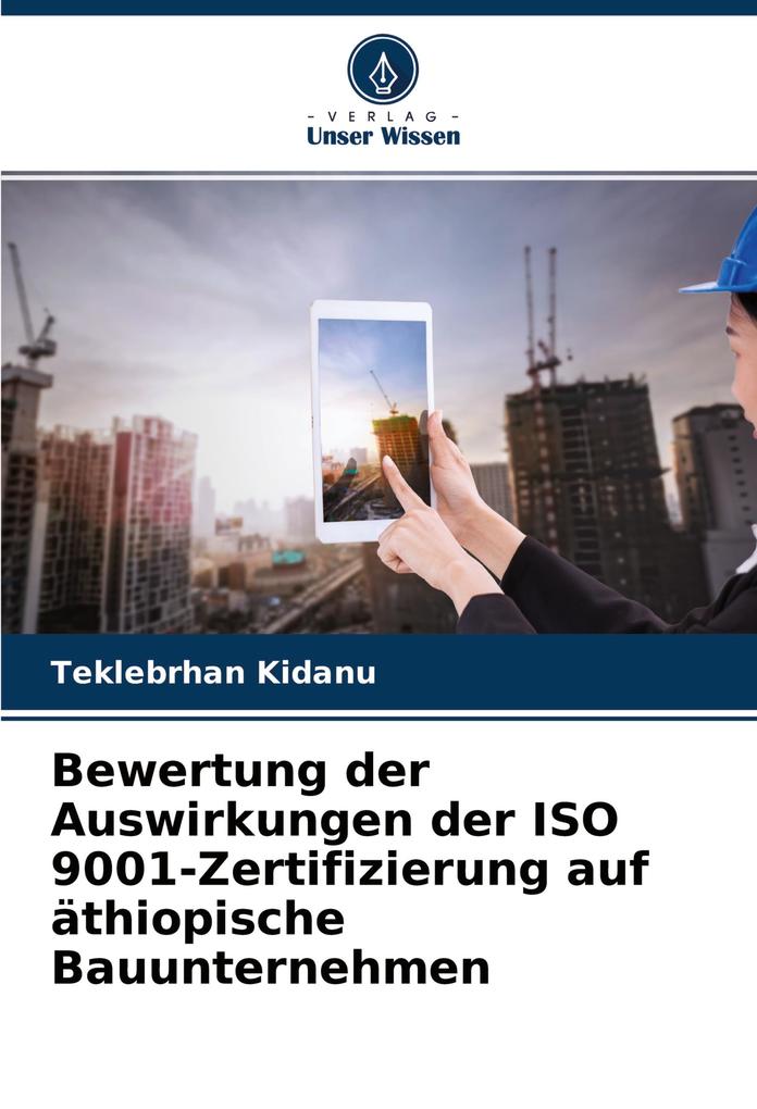 Bewertung der Auswirkungen der ISO 9001-Zertifizierung auf äthiopische Bauunternehmen