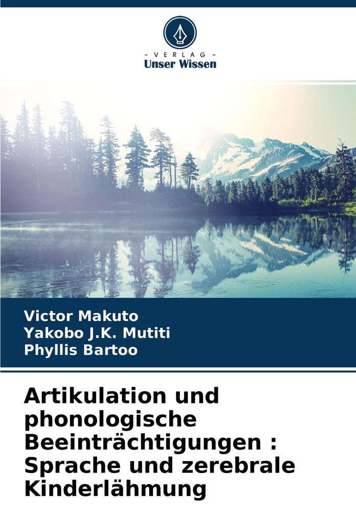 Artikulation und phonologische Beeinträchtigungen : Sprache und zerebrale Kinderlähmung
