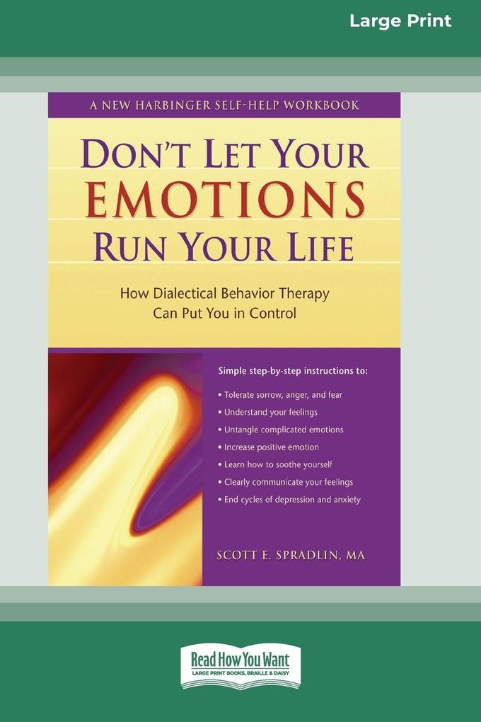 Don‘t Let Your Emotions Run Your Life (16pt Large Print Edition)
