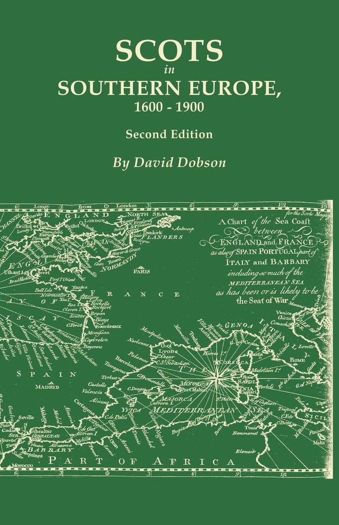 Scots in Southern Europe 1600-1900. Second Edition