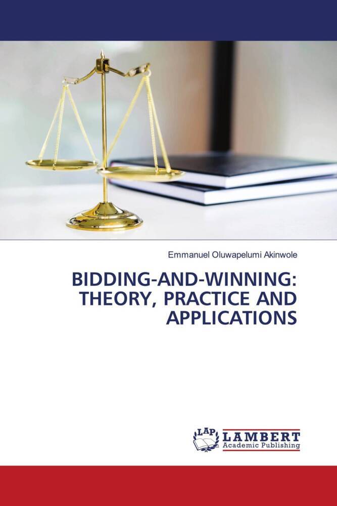 BIDDING-AND-WINNING PROJECTS:THEORY PRACTICE AND APPLICATIONS
