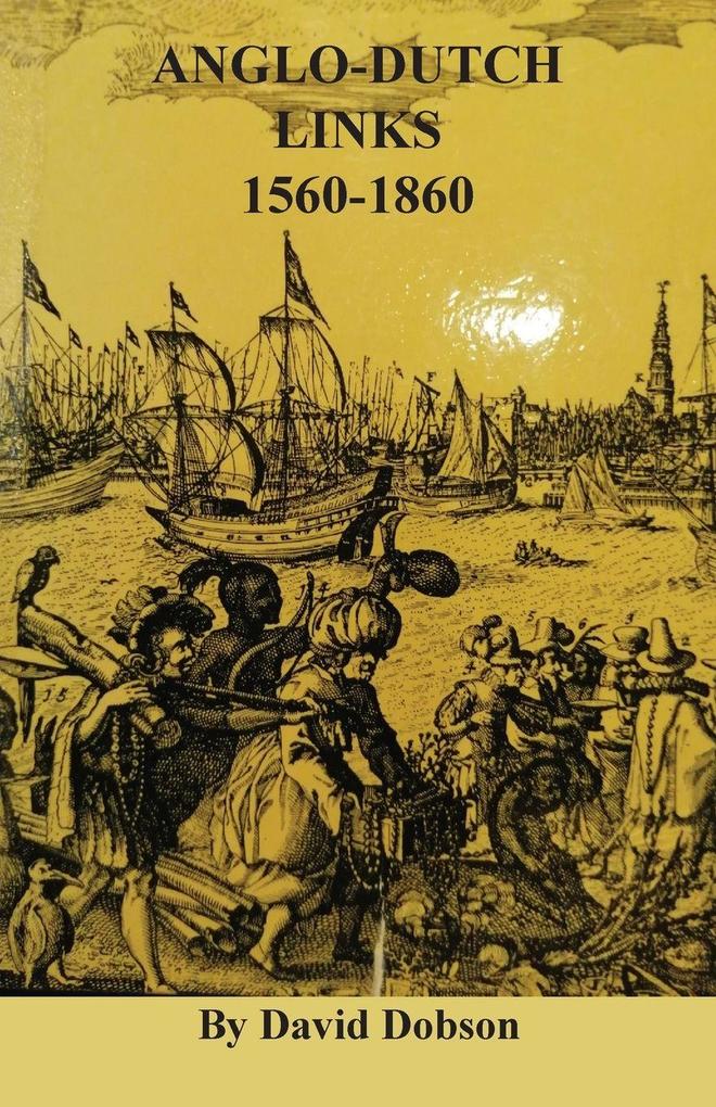 Anglo-Dutch Links 1560-1860
