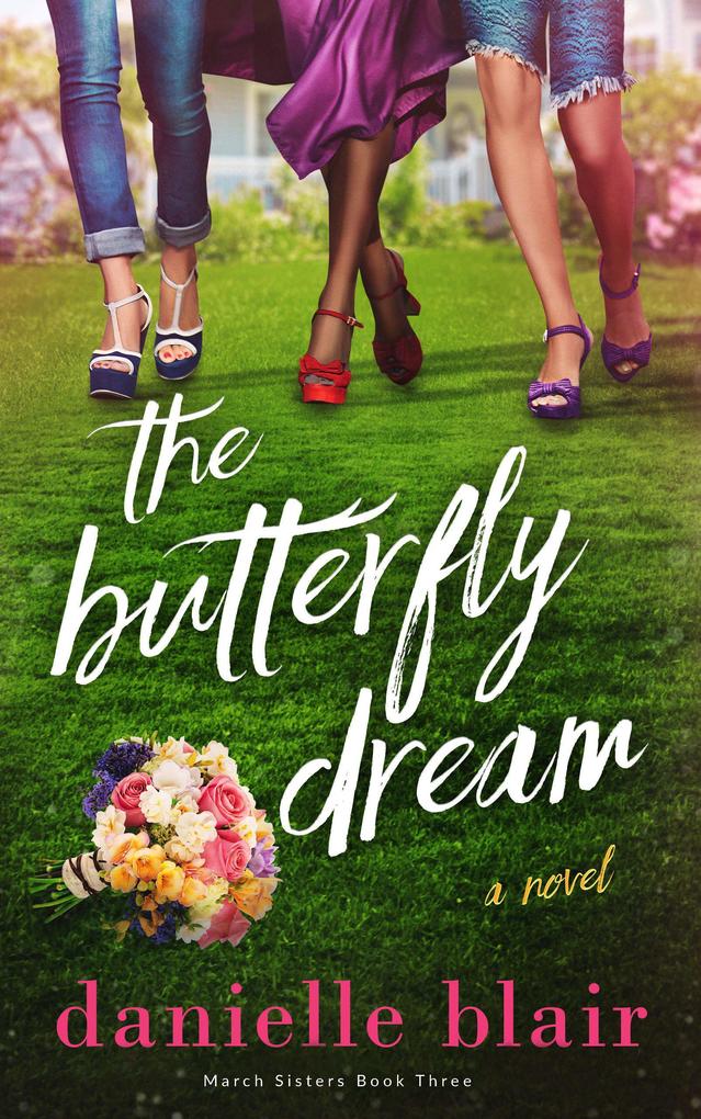 The Butterfly Dream (March Sisters #2)