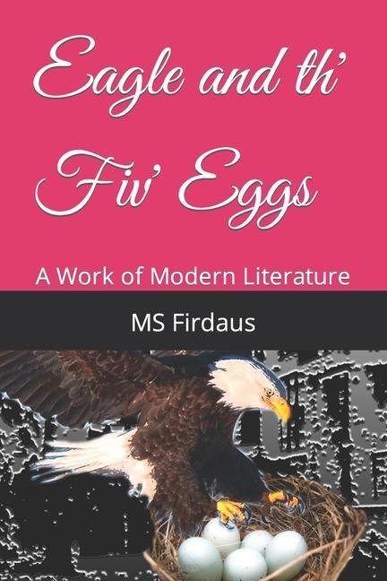Eagle and th‘ Five Eggs: A Work of Modern Literature
