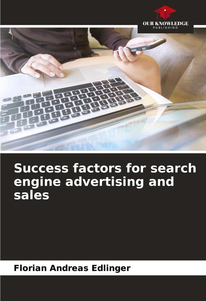 Success factors for search engine advertising and sales