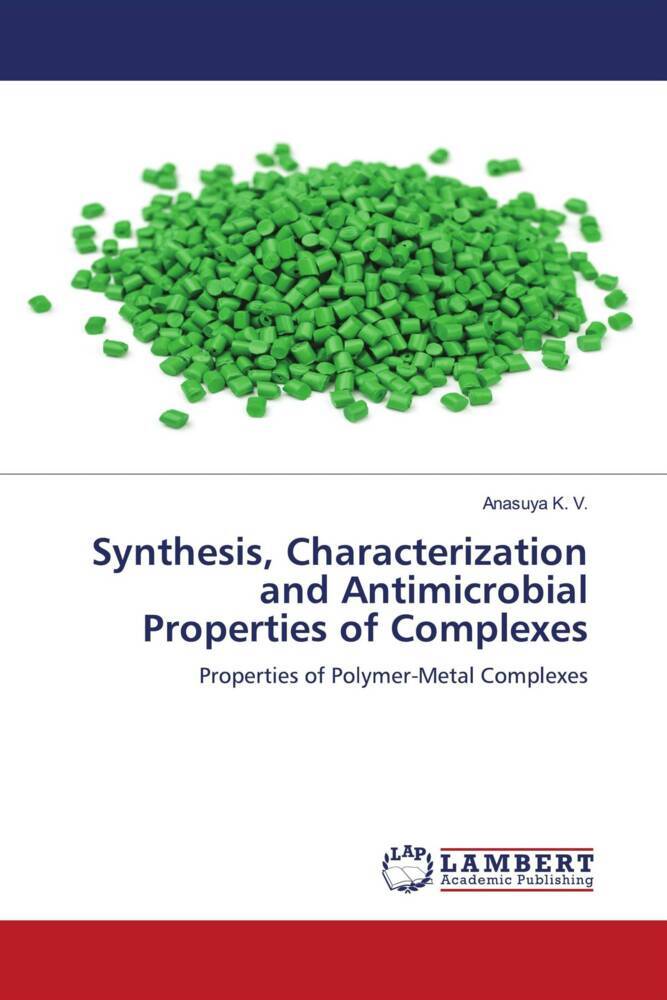 Synthesis Characterization and Antimicrobial Properties of Complexes