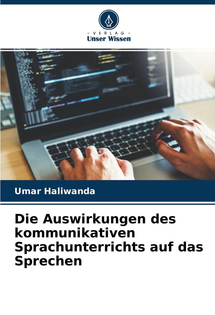 Die Auswirkungen des kommunikativen Sprachunterrichts auf das Sprechen
