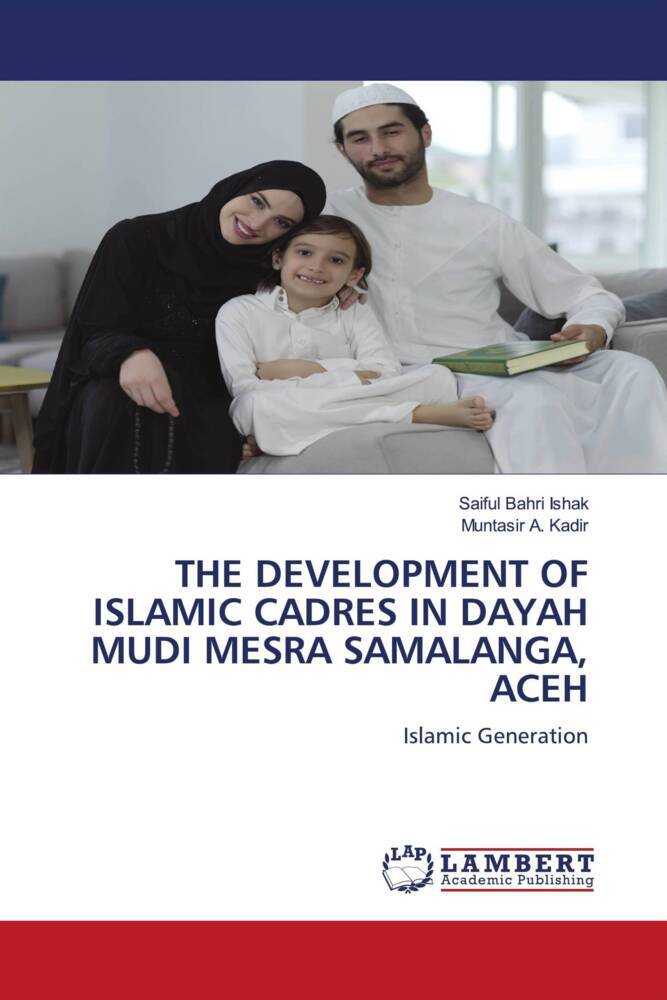 THE DEVELOPMENT OF ISLAMIC CADRES IN DAYAH MUDI MESRA SAMALANGA ACEH