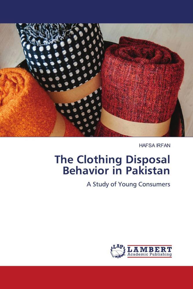 The Clothing Disposal Behavior in Pakistan
