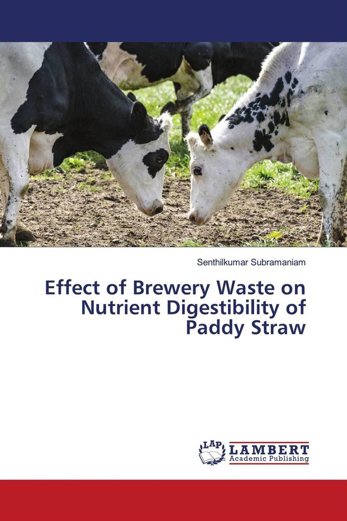 Effect of Brewery Waste on Nutrient Digestibility of Paddy Straw