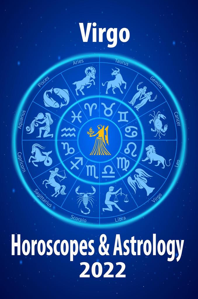 Virgo Horoscope & Astrology 2022 (Horoscope Predictions 2022 #6)