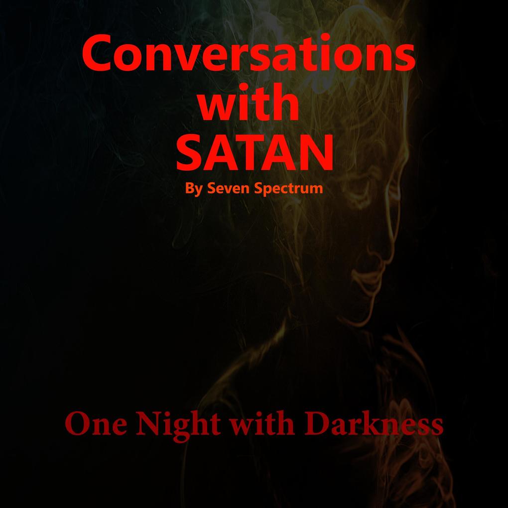 Conversations With Satan One Night with Darkness