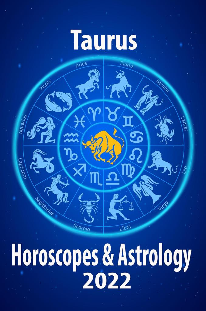 Taurus Horoscope & Astrology 2022 (Horoscope Predictions 2022 #2)
