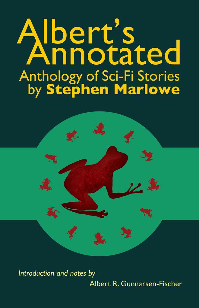 Albert‘s Annotated Anthology of Sci-Fi Stories by Stephen Marlowe