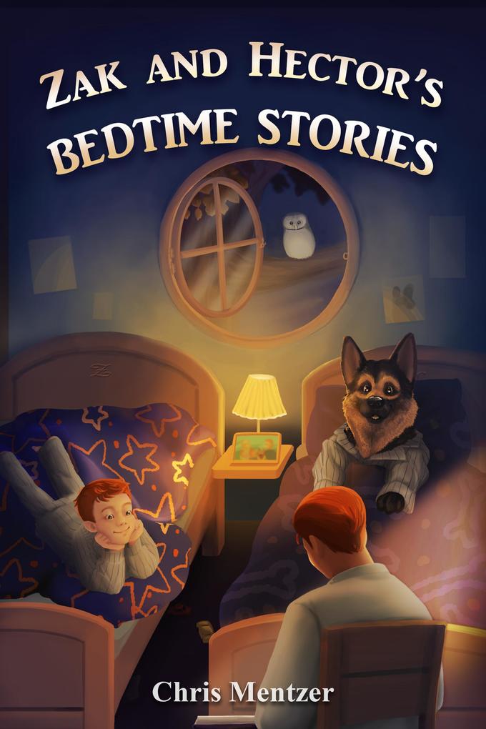 Zak and Hector‘s Bedtime Stories (Story Time with Zak and Hector #1)