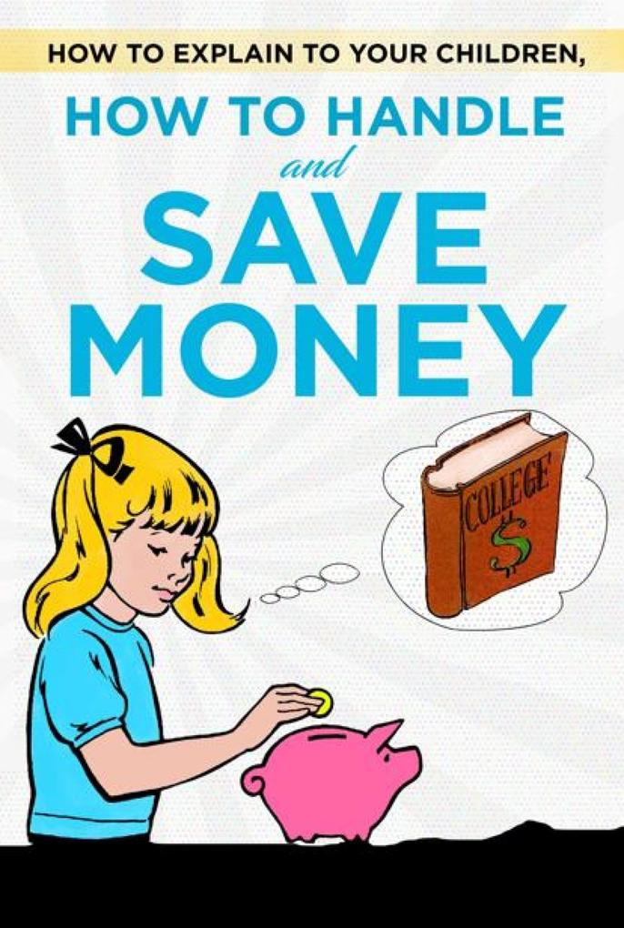 How to explain to your children how to handle and save money