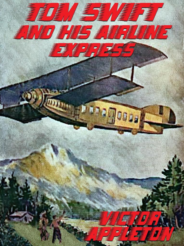 Tom Swift and His Airline Express