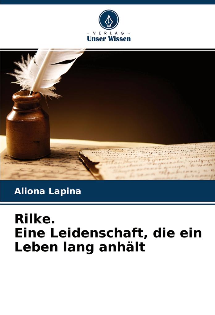 Rilke. Eine Leidenschaft die ein Leben lang anhält