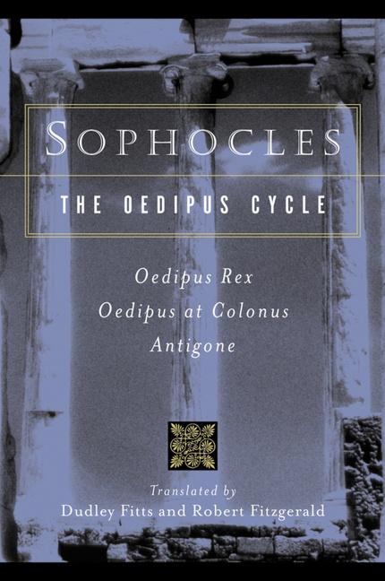 Sophocles the Oedipus Cycle