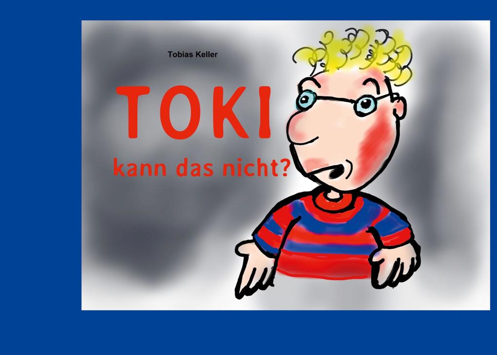 Image of Toki kann das nicht?