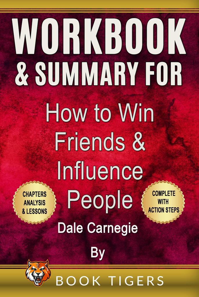 Workbook for How to Win Friends and Influence People by Dale Carnegie (Workbooks #1)