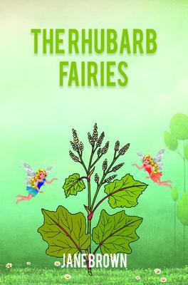 THE RHUBARB FAIRIES
