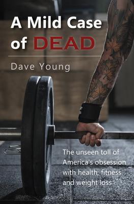 A Mild Case of Dead