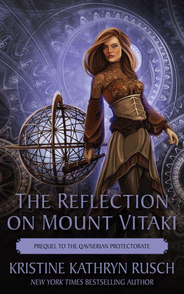The Reflection on Mount Vitaki: Prequel to the Qavnerian Protectorate (The Fey #8)