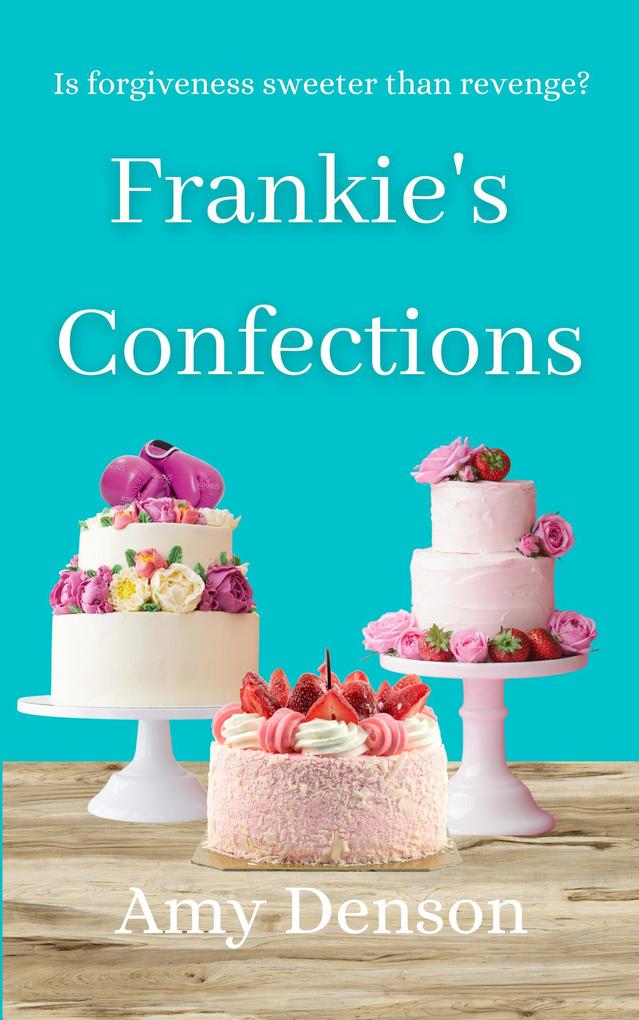 Frankie‘s Confections (Vineyard Seeds #3)