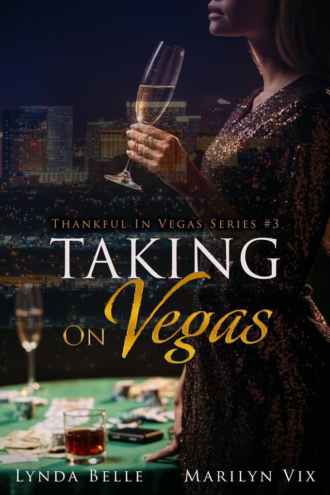 Taking On Vegas (Thankful In Vegas series #3)
