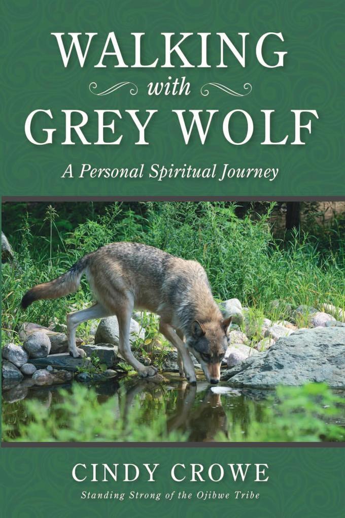 Walking with Grey Wolf