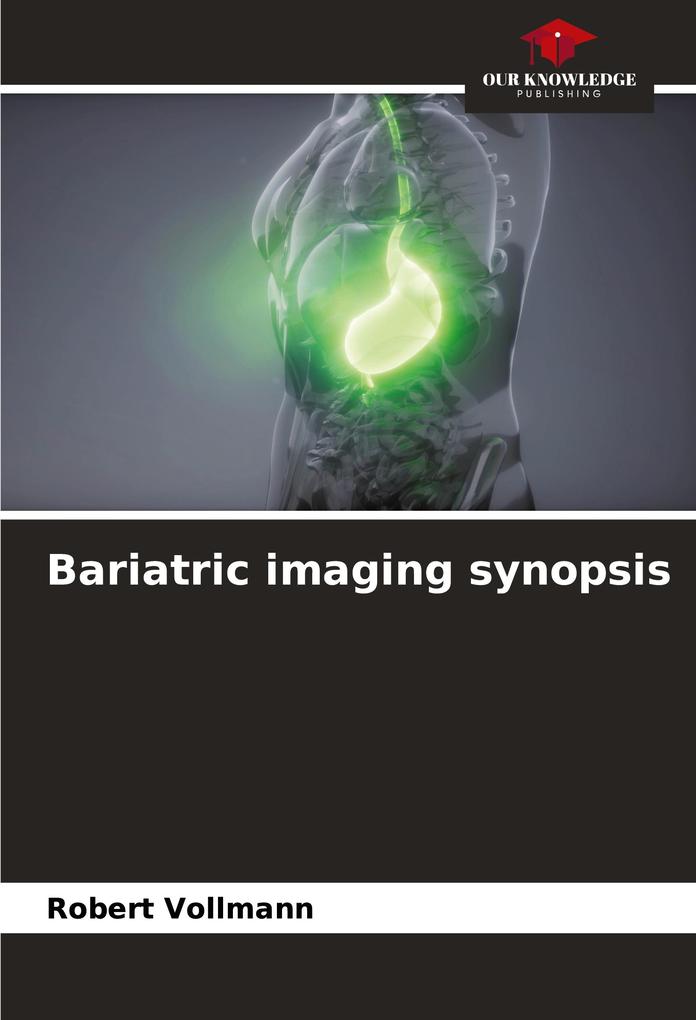 Bariatric imaging synopsis