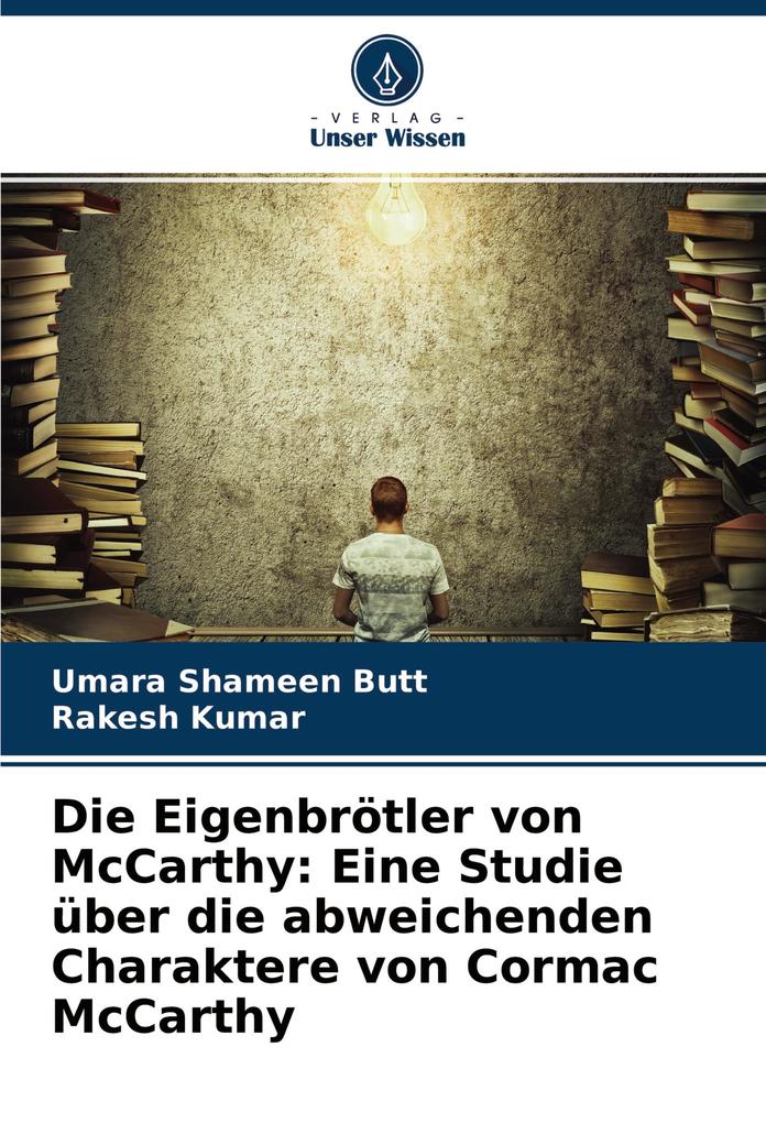 Die Eigenbrötler von McCarthy: Eine Studie über die abweichenden Charaktere von Cormac McCarthy