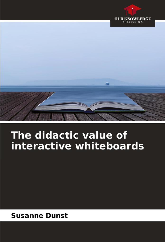 The didactic value of interactive whiteboards