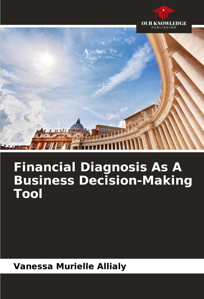 Financial Diagnosis As A Business Decision-Making Tool