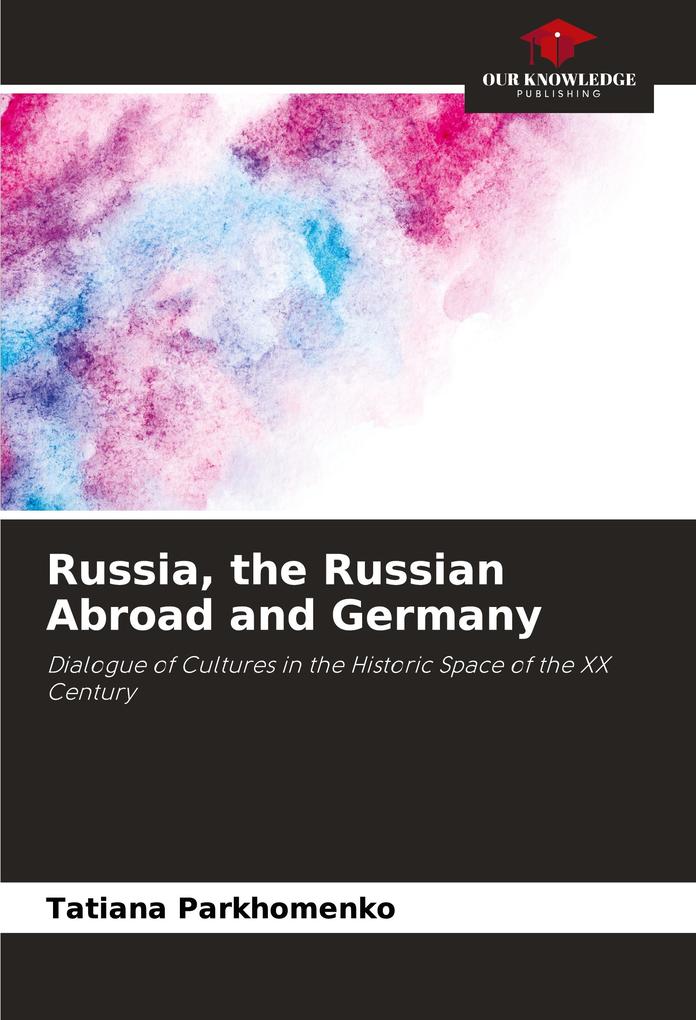 Russia the Russian Abroad and Germany
