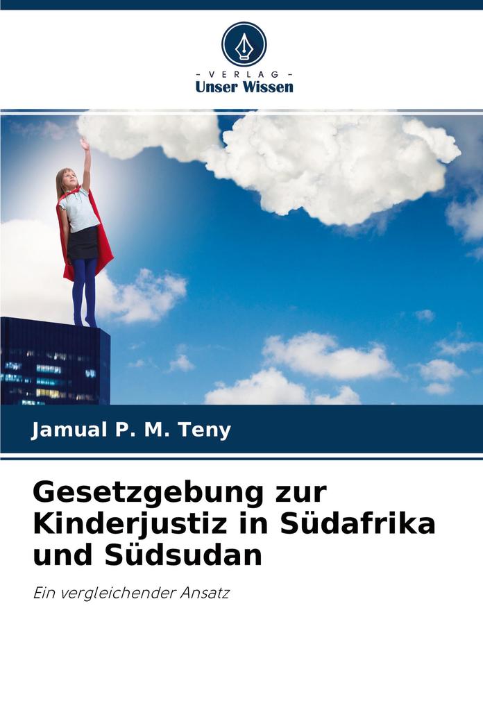 Gesetzgebung zur Kinderjustiz in Südafrika und Südsudan