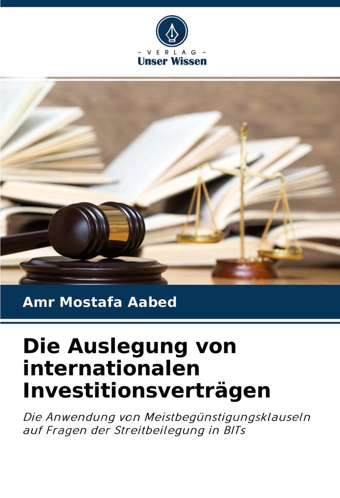 Die Auslegung von internationalen Investitionsverträgen