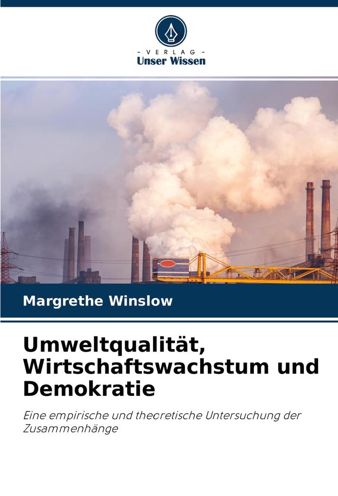 Umweltqualität Wirtschaftswachstum und Demokratie