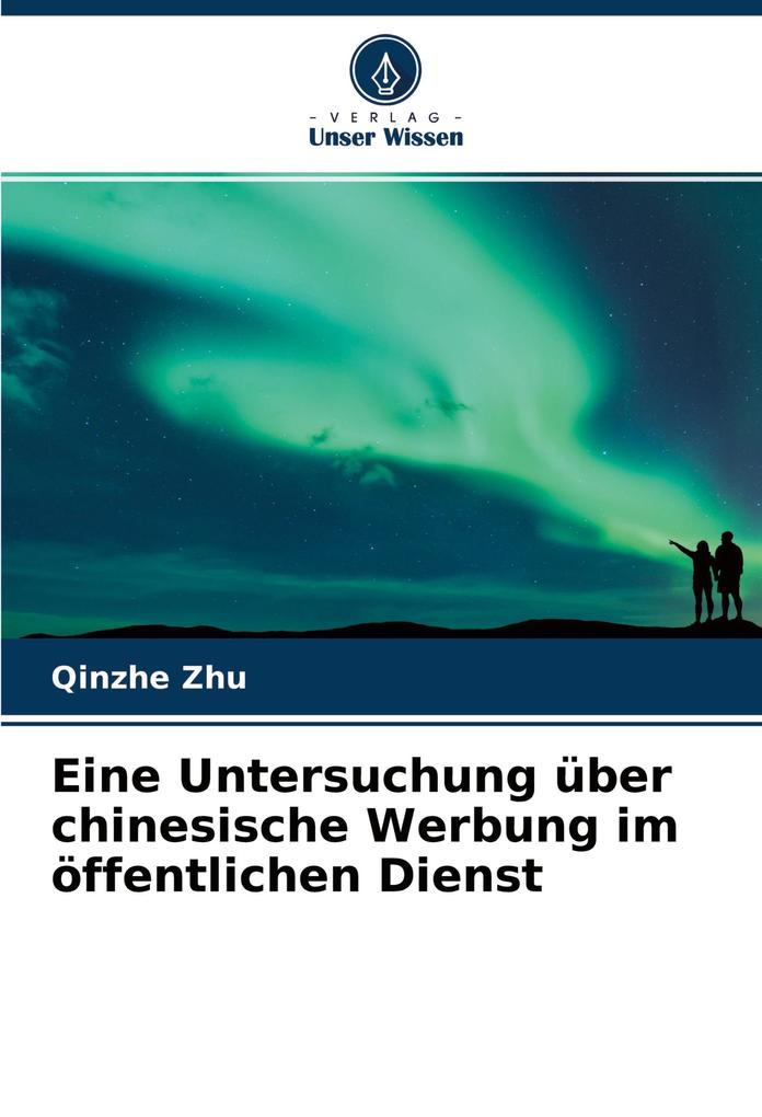 Eine Untersuchung über chinesische Werbung im öffentlichen Dienst