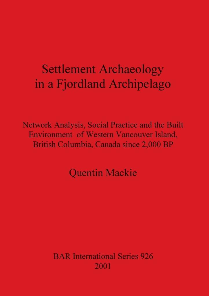 Settlement Archaeology in a Fjordland Archipelago