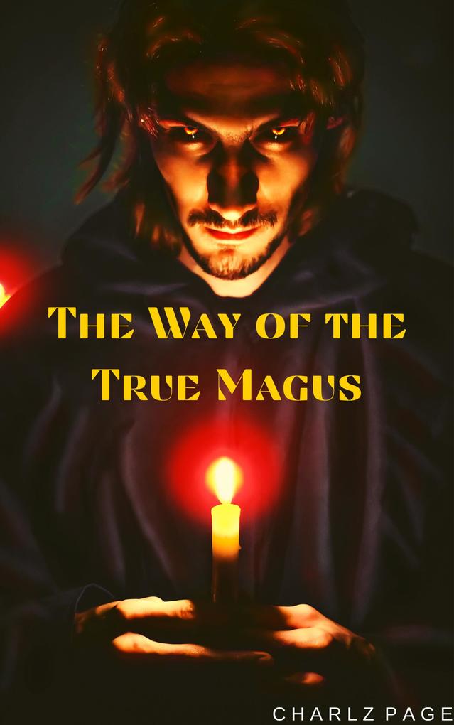The Way of the True Magus