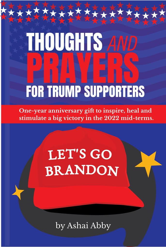 Thoughts and Prayers for Trump Supporters