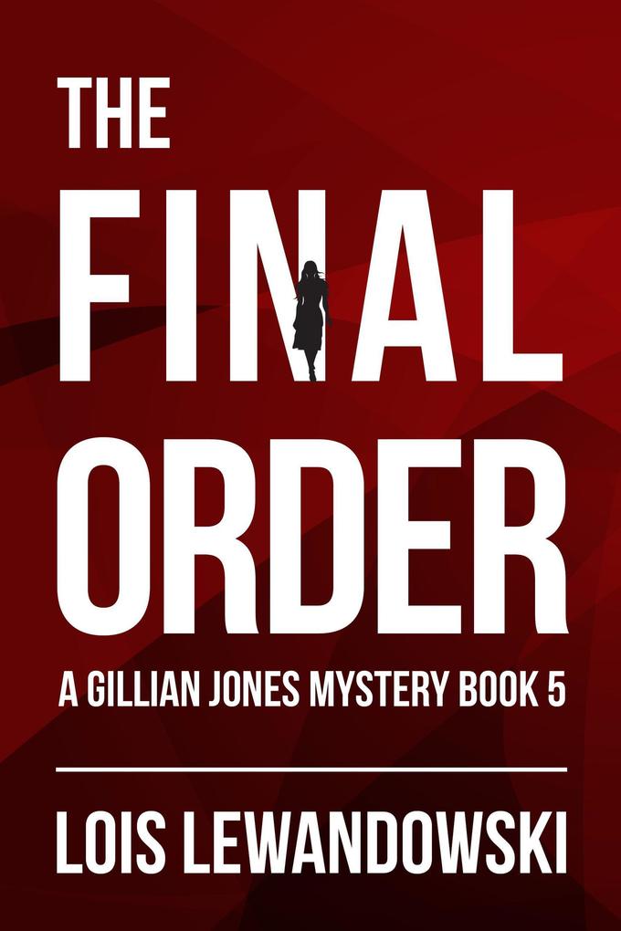 The Final Order (The Gillian Jones Series #5)